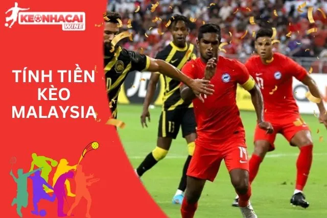 Tính tiền tỷ lệ kèo nhà cái malaysia khá dễ tiếp cận